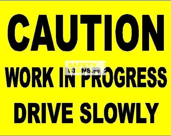 Caution Work in Progress Drive Slowly (CS012_ALU)