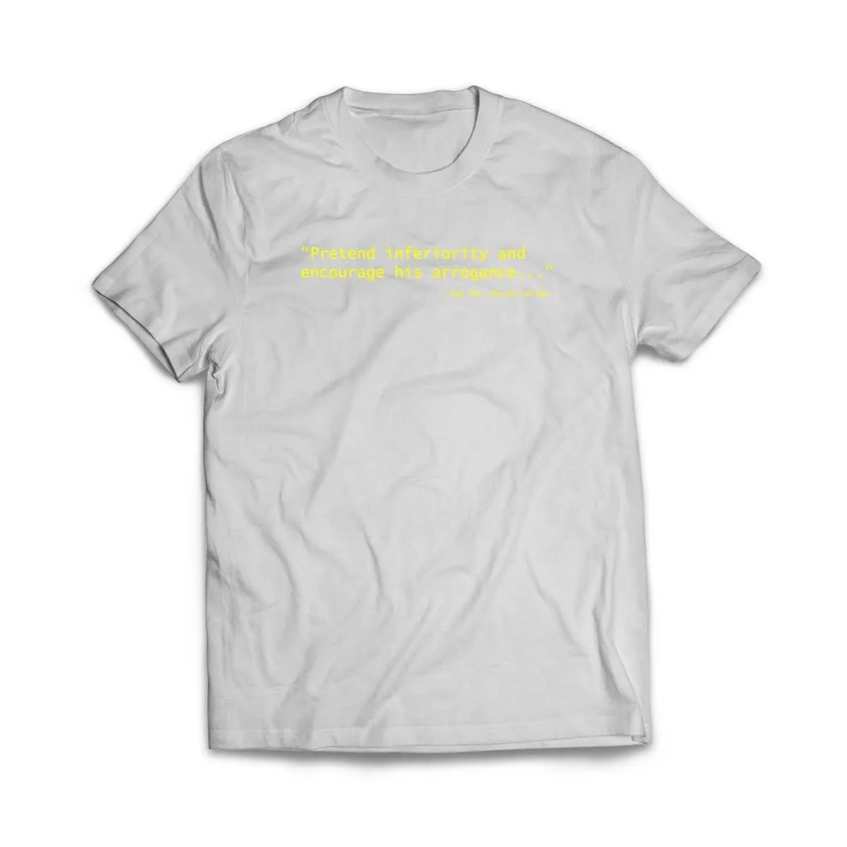Sun Tzu Pretend Inferiority & Encourage His Arrogance T-Shirt
