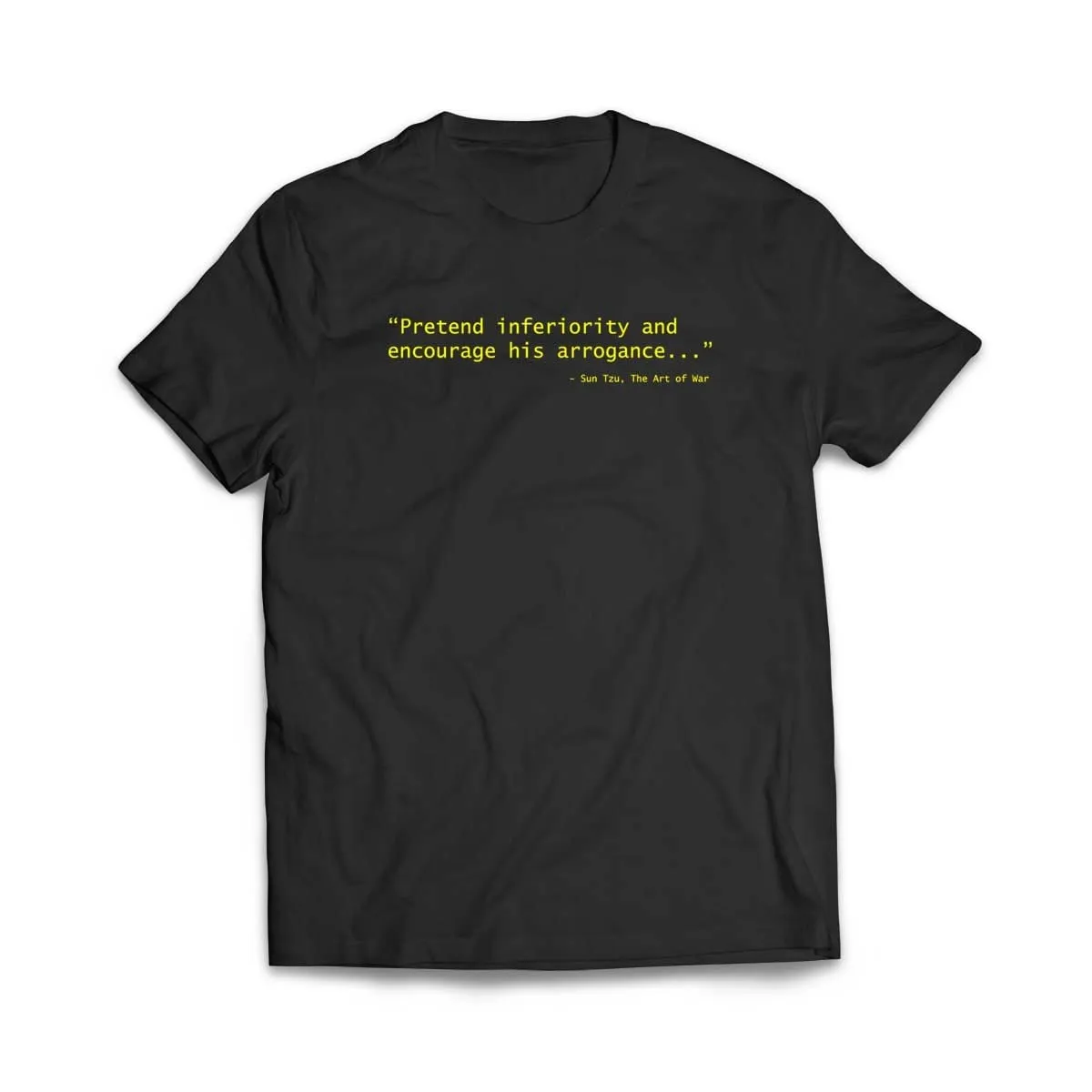 Sun Tzu Pretend Inferiority & Encourage His Arrogance T-Shirt