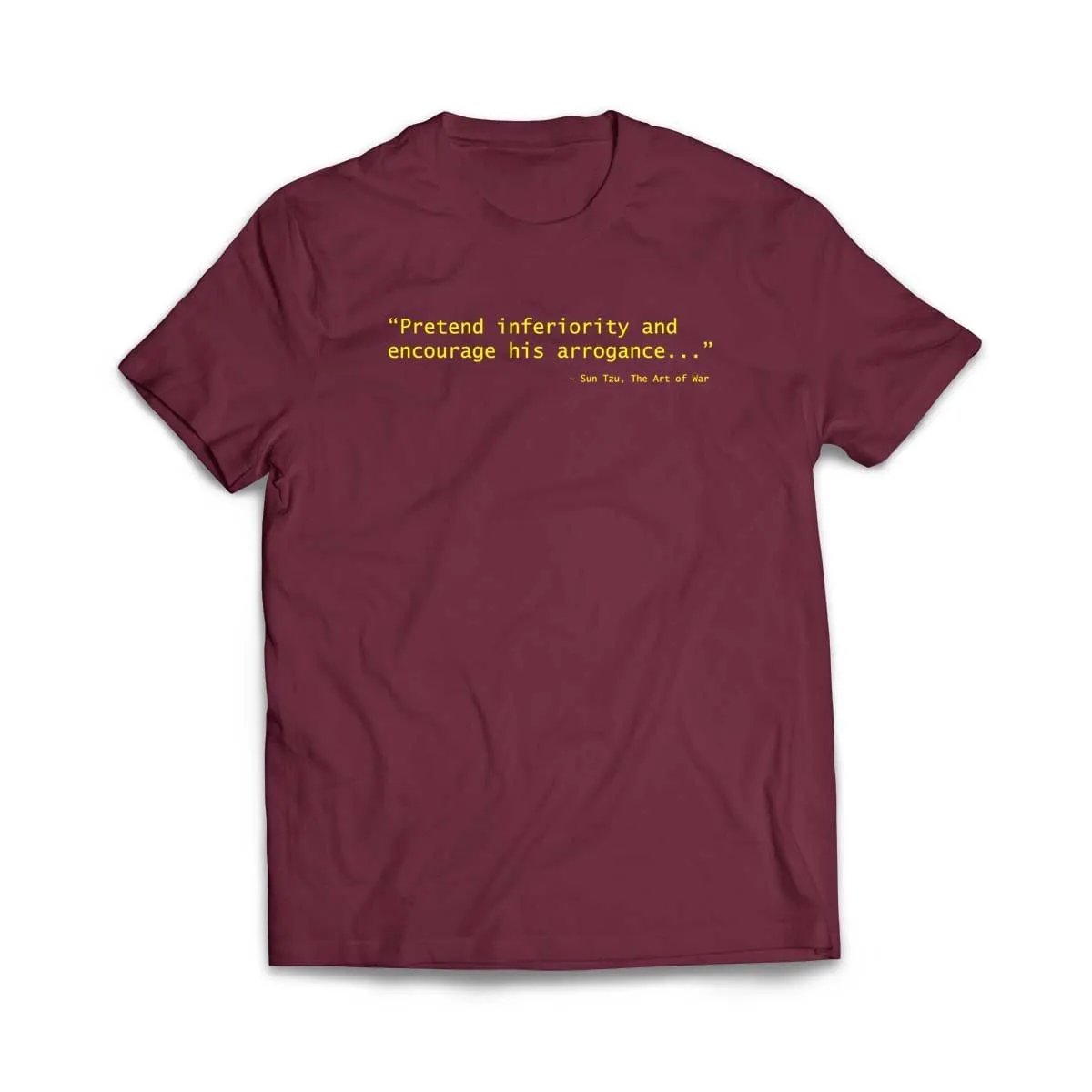 Sun Tzu Pretend Inferiority & Encourage His Arrogance T-Shirt