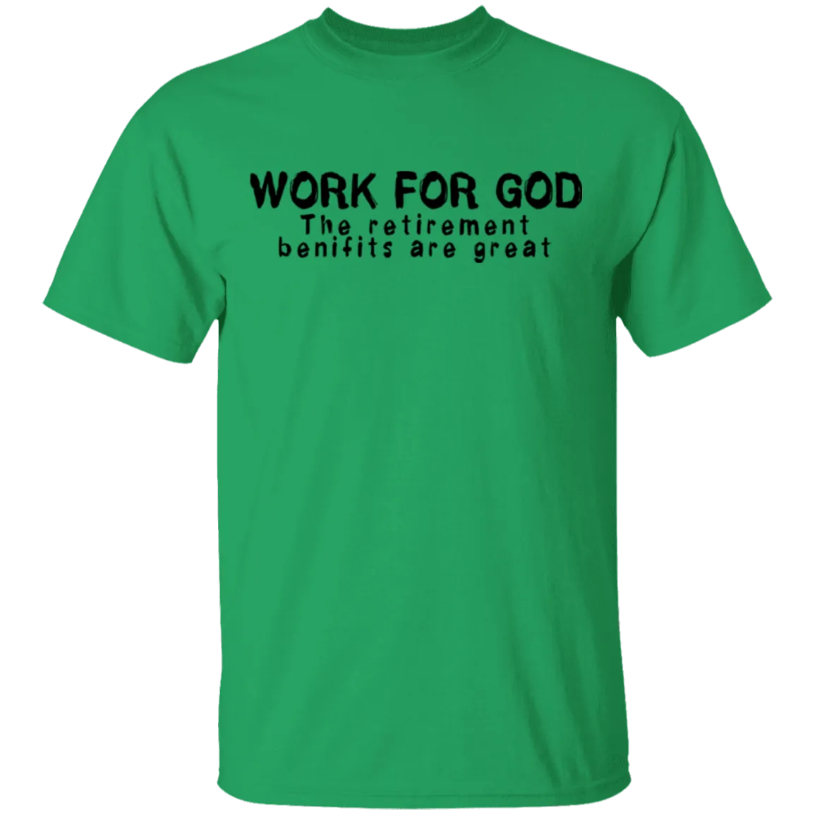 Work For God T-Shirt